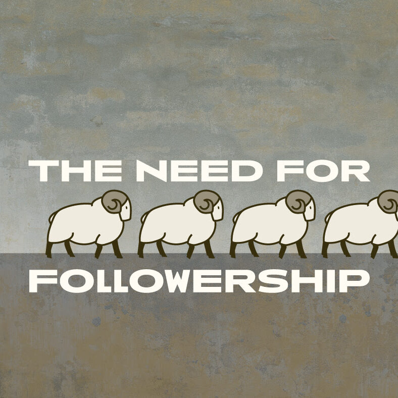 The Need for Followership